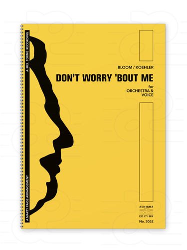 DON'T WORRY 'BOUT ME (Vox+Orch)