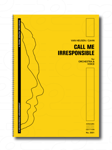 CALL ME IRRESPONSIBLE (ORCH+VOX)