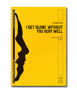 I GET ALONG WITHOUT YOU (ORCH+VOX)